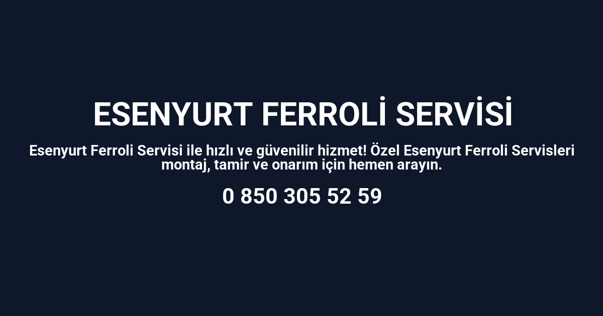 Esenyurt Ferroli Servisi
